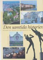 Den samtida historien - studier till G&auml;vles 550-&aring;rsjubileum 1996