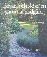 Bevara & sk&ouml;ta en gammal tr&auml;dg&aring;rd
