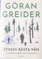 Stinas b&auml;sta v&auml;n: En hund&auml;gares gl&auml;dje, sorg och f&ouml;rundran