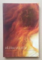 P&aring; fria villkor : Edith S&ouml;dergran-studier