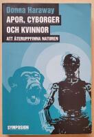 Apor, cyborger och kvinnor - att &aring;teruppfinna naturen