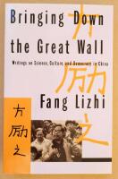 Bringing Down the Great Wall - Writings on Science, Culture, and Democracy in China