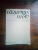 V&auml;garnas m&ouml;te : id&eacute;historiska ess&auml;er 1927-1972