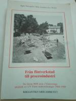 Fr&aring;n flintverkstad till processindustri : de f&ouml;rsta 9000 &aring;ren i V&auml;stsverige speglade av UV V&auml;sts unders&ouml;kningar 1968-1980