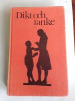 Dikt och tanke : litteratururval f&ouml;r gymnasieskolans tre- och fyra&aring;riga linjer