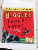 Biggles tappar h&aring;ret : en bok om och f&ouml;r killar runt femtio