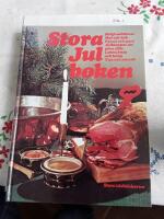 Stora julboken : helgtraditioner, mat och bak, pyssel och pynt, julklappar att g&ouml;ra sj&auml;lv, lekar, knep och kn&aring;p, tips och julst&ouml;k