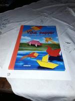 Vika papper : flygplan, djur och andra figurer