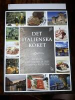 Det italienska k&ouml;ket : de b&auml;sta traditionella och moderna recepten