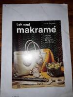 Lek med makram&eacute; - hemma, i skolan, p&aring; kursen, som terapi
