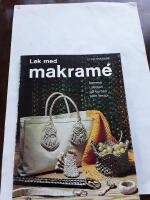 Lek med makram&eacute; - hemma, i skolan, p&aring; kursen, som terapi