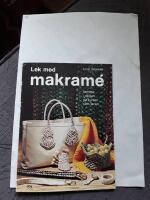 Lek med makram&eacute; - hemma, i skolan, p&aring; kursen, som terapi