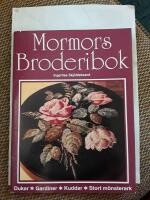 Mormors broderibok - [dukar, gardiner, kuddar, stort m&ouml;nsterark]