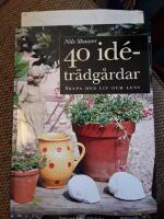 40 id&eacute;tr&auml;dg&aring;rdar - skapa med liv och lust