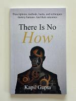 There Is No How