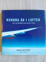 Hundra &aring;r i luften - allt du beh&ouml;ver veta om att flyga