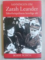 Sanningen om Zarah Leander : s&auml;kerhetspolisens hemliga akt