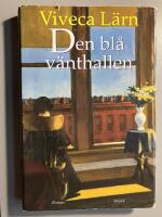 Den bl&aring; v&auml;nthallen : [roman]
