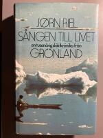 S&aring;ngen till livet - en tusen&aring;rig sl&auml;ktkr&ouml;nika fr&aring;n Gr&ouml;nland