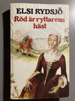R&ouml;d &auml;r ryttarens h&auml;st : roman