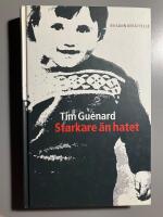 Starkare &auml;n hatet : en sann ber&auml;ttelse