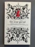 Ge svar p&aring; tal : handbok i konsten att alltid veta b&auml;st och att platta till besserwissrar som tror att de g&ouml;r det