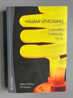 H&aring;llbar utveckling : livskvalitet, beteende, teknik