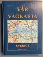 V&aring;r v&auml;gkarta : Sverige