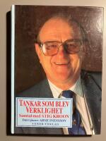 Tankar som blev verklighet : samtal med Stig Kroon