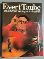 Evert Taube - en del av v&aring;r vardag och v&aring;r gl&auml;dje