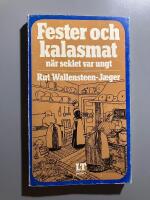Fester och kalasmat n&auml;r seklet var ungt