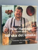 Peter Harryson och hans g&auml;ster. Nu ska det smaka