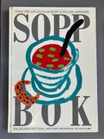 Soppbok : [femtio goda och l&auml;ttlagade recept p&aring; m&auml;ttande soppor med fisk, skaldjur, k&ouml;tt, f&aring;gel, gr&ouml;nsaker, rotfrukter, ost och svamp]