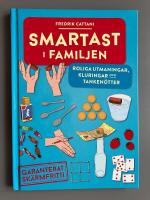 Smartast i familjen : roliga utmaningar, kluringar och tanken&ouml;tter