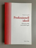 Professionell ideell : om att verka med ideell logik
