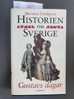 Historien om Sverige - Gustavs dagar