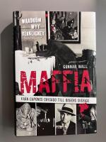 Maffia - fr&aring;n Capones Chicago till dagens Sverige