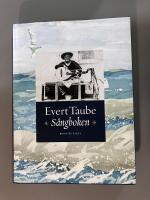 Evert Taube : s&aring;ngboken