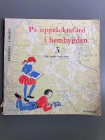 P&aring; uppt&auml;cktsf&auml;rd i hembygden 3 - f&ouml;r tredje &aring;rskursen