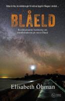 Bl&aring;eld: En dokument&auml;r ber&auml;ttelse om mordbr&auml;nderna p&aring; norra &Ouml;land