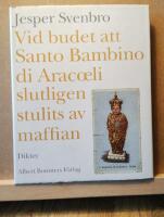 Vid budet att Santo Bambino di Arac&oelig;li slutligen stulits av maffian : dikter