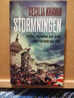 Stormningen : v&aring;ldet, l&ouml;gnerna och &aring;ren som f&ouml;r&auml;ndrade USA