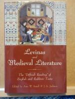 Levinas and Medieval Literature; The "Difficult Reading" of English and Rabbinic Texts