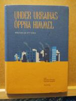 Under Ukrainas &ouml;ppna himmel - R&ouml;ster ur ett krig