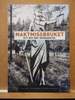 Maktmissbruket - ett hot mot demokratin