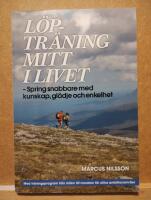 L&ouml;ptr&auml;ning mitt i livet : spring snabbare med kunskap, gl&auml;dje och enkelhet