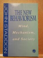The New Behaviorism  Mind, Mechanism, and Society