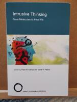 Intrusive Thinking - From Molecules to Free Will