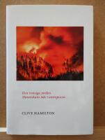 Den trotsiga jorden : m&auml;nniskans &ouml;de i antropocen