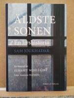 &Auml;ldste sonen - en livshistoria